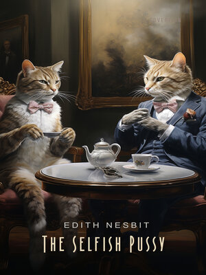cover image of The Selfish Pussy